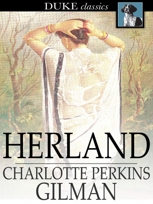 Charlotte Perkins Gilman创作的Herland作品的详细信息 - 可供借阅